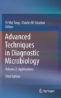 Image for Advanced techniques in diagnostic microbiologyVolume 2,: Applications