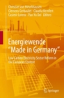 Image for Energiewende &quot;Made in Germany&quot; : Low Carbon Electricity Sector Reform in the European Context