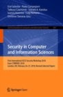 Image for Security in Computer and Information Sciences : First International ISCIS Security Workshop 2018, Euro-CYBERSEC 2018, London, UK, February 26-27, 2018, Revised Selected Papers
