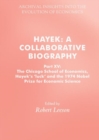 Image for Hayek: a collaborative biography. (The Chicago School of Economics, Hayek&#39;s &#39;luck&#39; and the 1974 Nobel Prize for Economic Science)