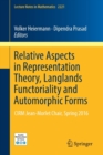 Image for Relative aspects in representation theory, Langlands functionality and automorphic forms  : CIRM Jean-Morlet Chair, Spring 2016
