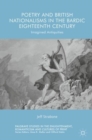 Image for Poetry and British nationalisms in the bardic eighteenth century: imagined antiquities