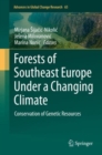 Image for Forests of Southeast Europe Under a Changing Climate : Conservation of Genetic Resources