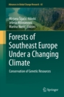 Image for Forests of Southeast Europe Under a Changing Climate: Conservation of Genetic Resources : 65