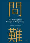Image for The philosophical thought of Wang Chong