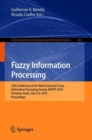 Image for Fuzzy Information Processing: 37th Conference of the North American Fuzzy Information Processing Society, NAFIPS 2018, Fortaleza, Brazil, July 4-6, 2018, Proceedings : 831