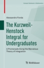 Image for The Kurzweil-Henstock integral for undergraduates: a promenade along the marvelous theory of integration