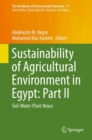 Image for Sustainability of Agricultural Environment in Egypt: Part II : Soil-Water-Plant Nexus