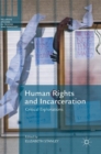 Image for Human rights and incarceration  : critical explorations