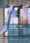 Image for Human rights and incarceration: critical explorations