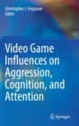 Image for Video Game Influences on Aggression, Cognition, and Attention