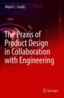 Image for The praxis of product design in collaboration with engineering