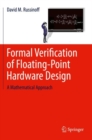 Image for Formal Verification of Floating-point Hardware Design: A Mathematical Approach