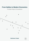 Image for From Galileo to Modern Economics: The Italian Origins of Econophysics