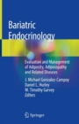 Image for Bariatric Endocrinology : Evaluation and Management of Adiposity, Adiposopathy and Related Diseases