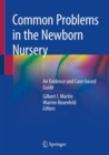 Image for Common Problems in the Newborn Nursery: An Evidence and Case-based Guide