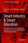 Image for Smart industry &amp; smart education: proceedings of the 15th International Conference on Remote Engineering and Virtual Instrumentation