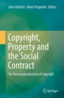 Image for Copyright, Property and the Social Contract: The Reconceptualisation of Copyright