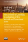 Image for New Solutions for Challenges in Applications of New Materials and Geotechnical Issues: Proceedings of the 5th GeoChina International Conference 2018 - Civil Infrastructures Confronting Severe Weathers and Climate Changes: From Failure to Sustainability, held on July 23 to 25, 2018 in HangZhou, China