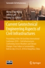 Image for Current geotechnical engineering aspects of civil infrastructures: proceedings of the 5th GeoChina International Conference 2018 -- civil infrastructures confronting severe weathers and climate changes: from failure to sustainability, held on July 23 to 25, 2018 in HangZhou, China