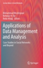 Image for Applications of Data Management and Analysis : Case Studies in Social Networks and Beyond