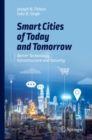 Image for Smart Cities of Today and Tomorrow : Better Technology, Infrastructure and Security