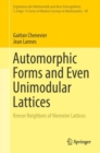 Image for Automorphic forms and even unimodular lattices: Kneser neighbors of Niemeier