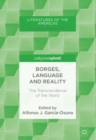 Image for Borges, language and reality: the transcendence of the word