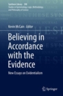 Image for Believing in Accordance with the Evidence : New Essays on Evidentialism