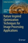 Image for Nature inspired optimization techniques for image processing applications : Volume 150
