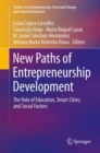Image for New paths of entrepreneurship development: the role of education, smart cities, and social factors