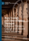 Image for Pope Francis and interreligious dialogue: religious thinkers engage with recent papal initiatives