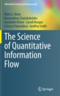 Image for The Science of Quantitative Information Flow