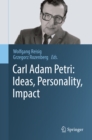 Image for Carl Adam Petri: ideas, personality, impact