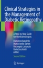 Image for Clinical Strategies in the Management of Diabetic Retinopathy: A Step-by-step Guide for Ophthalmologists