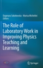 Image for The Role of Laboratory Work in Improving Physics Teaching and Learning