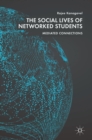 Image for The social lives of networked students  : mediated connections