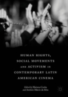 Image for Human rights, social movements and activism in contemporary Latin American cinema