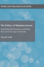 Image for The politics of minimum income  : explaining path departure and policy reversal in the age of austerity