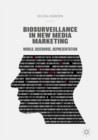 Image for Biosurveillance in new media marketing  : world, discourse, representation