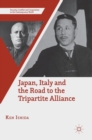 Image for Japan, Italy and the road to the Tripartite Alliance