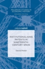 Image for Institutionalising Patents in Nineteenth-Century Spain