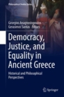 Image for Democracy, justice, and equality in ancient Greece  : historical and philosophical perspectives