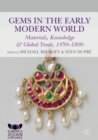 Image for Gems in the early modern world: materials, knowledge and global trade, 1450-1800
