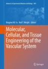 Image for Molecular, Cellular, and Tissue Engineering of the Vascular System