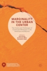 Image for Marginality in the Urban Center