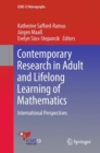 Image for Contemporary Research in Adult and Lifelong Learning of Mathematics: International Perspectives