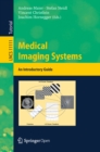 Image for Medical Imaging Systems Image Processing, Computer Vision, Pattern Recognition, and Graphics: An Introductory Guide