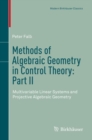 Image for Methods of Algebraic Geometry in Control Theory: Part II : Multivariable Linear Systems and Projective Algebraic Geometry