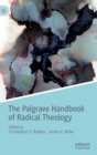 Image for The Palgrave handbook of radical theology